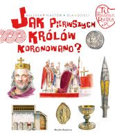 jak pierwszych królów koronowano